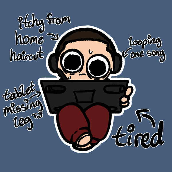 me (irl struggle doodle)